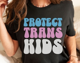 Protect Trans Kids Shirt Protect Trans Youth Shirt Transgender Equality Queer Rights Protest Shirt Resist LGBTQ Ally Shirt Plus Size Retro