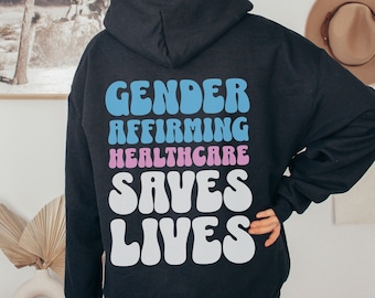 Gender Affirming Healthcare Saves Lives Aesthetic Hoodie Protect Trans Kids Sweatshirt Trans Youth Transgender Equality Queer Rights LGBTQ