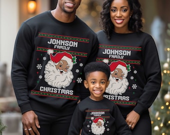 Custom Black Santa Sweatshirt Matching Family Name Ugly Christmas Sweater Personalized Christmas Xmas Tops African American Holiday Shirts