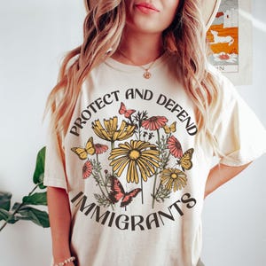 Protect and Defend Immigrant Rights Shirt Comfort Colors Boho Chinga La Migra Butterfly Migration Tee Anti Trump T Abolish ICE Anti Fascism