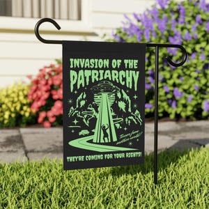 Funny Garden Flag Halloween Invasion of Patriarchy Protest Sign Sci Fi Lover Gift Feminist House Banner Horror Movie Outdoor Alien Yard Sign