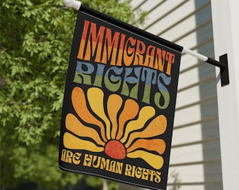Immigrant Rights Flag are Human Rights Boho Garden Flag Anti Trump Sign Abolish ICE Anti Fascism Resist Brown Pride Yard Sign Mexico Pride