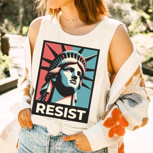 Resist Tank Top Comfort Colors Anti Trump Shirt Feminist Pro Choice T Statue of Liberty Protest Democrat Leftist Democrat LGBTQ Rights FDT