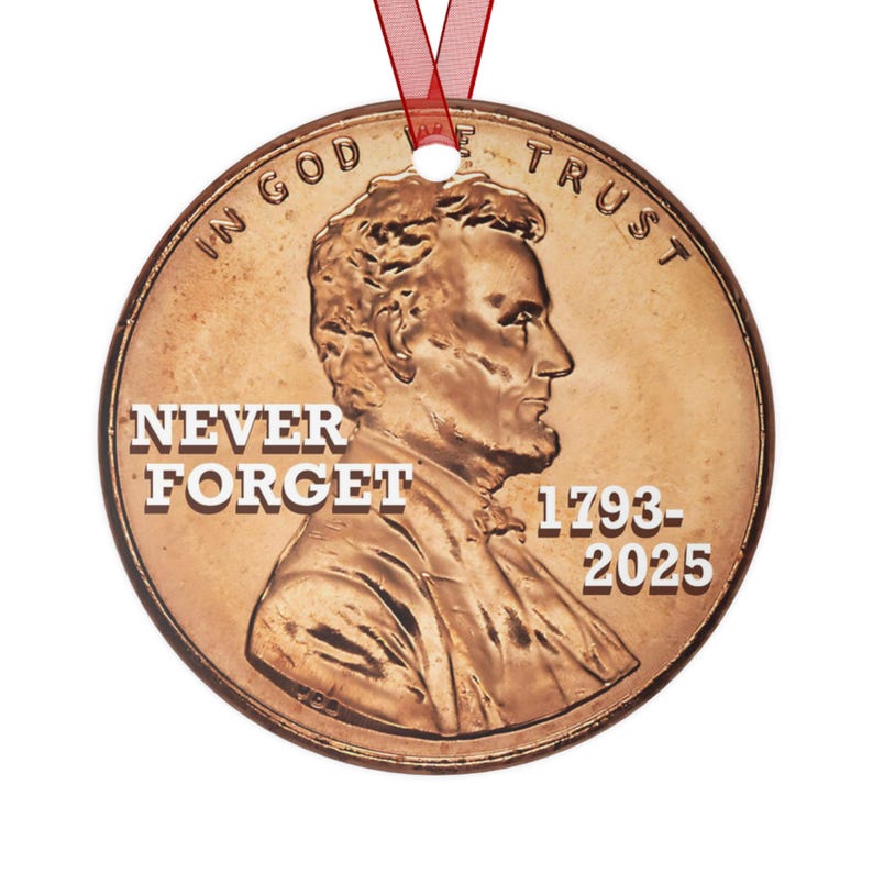 2025 Commemorative Penny Ornament, Never Forget RIP 1793, Funny Lincoln ...