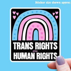 Transgender Sticker Trans Rights Human Rights Sticker LGBTQIA Sticker Cute Rainbow Queer Sticker Vinyl Decal Protest Sticker Laptop Sticker
