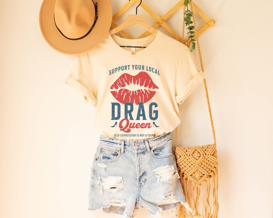Support Your Local Drag Queen Shirt Drag is Not a Crime Shirt LGBTQ ...