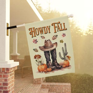 Howdy Fall Flag Western Autumn Garden Flag Thanksgiving Flag Southwest Flag Cowboy Boot Outdoor Flag Cactus Farmhouse Country Porch Sign image 2