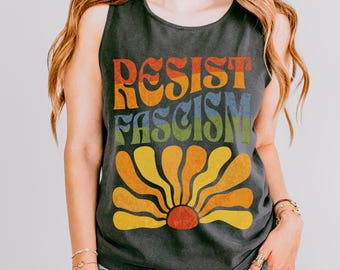 Resist Fascism Tank Top Comfort Colors Anti Trump Shirt Retro Boho Groovy Feminist Gift Pro Choice Tank Protest Democrat LGBTQIA Rainbow