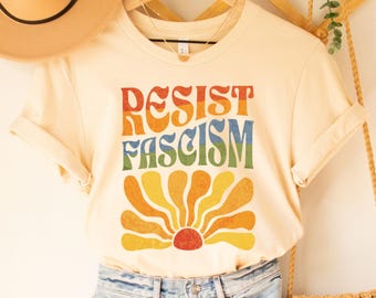 Resist Fascism Shirt Anti Trump Shirt Retro Boho Groovy Feminist Gift Pro Choice Shirt Protest Democrat LGBTQ Queer Rainbow Anti Fascism