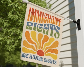 Immigrant Rights Flag are Human Rights Boho Garden Flag Anti Trump Sign Abolish ICE Anti Fascism Resist Brown Pride Yard Sign Mexico Pride