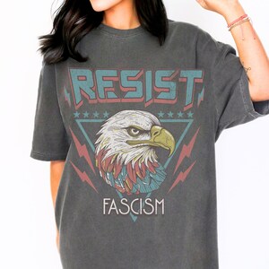 Resist Fascism Shirt Comfort Colors Anti Trump Retro Feminist Shirt Pro Choice American Eagle Protest Democrat Leftist Democrat LGBTQ Right