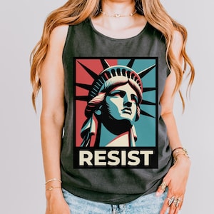 Resist Tank Top Comfort Colors Anti Trump Shirt Feminist Pro Choice T Statue of Liberty Protest Democrat Leftist Democrat LGBTQ Rights FDT
