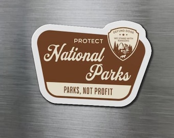 Protect Our National Parks Bumper Magnet / Sticker Support Federal Workers Magnetic Sticker Resist Fascism Save Forest Ranger FDT Elon
