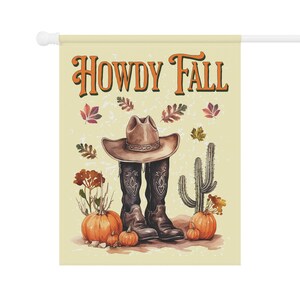 Howdy Fall Flag Western Autumn Garden Flag Thanksgiving Flag Southwest Flag Cowboy Boot Outdoor Flag Cactus Farmhouse Country Porch Sign image 7