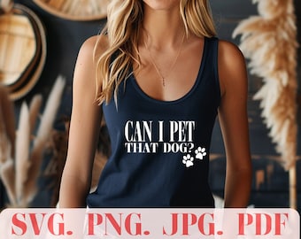 Can I pet that dog SVG Digital Download, Dog SVG, Can I pet dat dawg SVG, custom pet shirt, Animal lover gift, animal svg