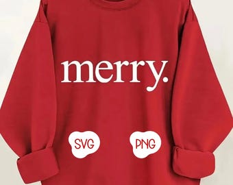 Merry Svg, Merry Png, Christmas Sweatshirt, Custom Shirt, Holiday PNG, Trendy Shirt Designs, Christmas Svg, Christmas Shirt, Christmas Font