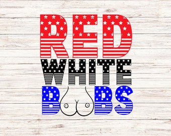 Red White Boobs PNG SVG, Merica png, Red, White & Blue, America Svg Png,  4th of July Svg Png, Fourth of July Svg, Independence Day Svg Png