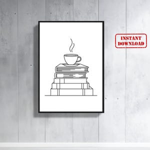 May include: A black and white line drawing of a coffee cup with steam, sitting on a pile of books. The print is framed in black and has the text "INSTANT DOWNLOAD" in a red rectangle.