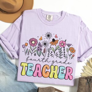 Comfort Colors® Wildflower Fourth Grade Teacher Shirt, 4th Grade Teacher Shirt, 4th Grade T-Shirt, Elementary School, Teaching Tee