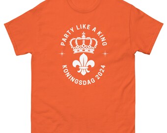 Feest als een Koning Koningsdag 2024 Oranje T-shirt | Koningsdag Unisex Cool T-shirt | Koningsdag 2024 Unisex Uniek T-shirt | Koningsdag Cadeau T-Shirt