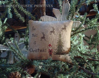Primitive So This Is Christmas Pillow Tuck E Pattern PDF