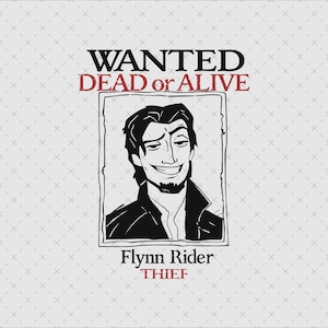 Puede incluir: Un cartel de se busca con una ilustración en blanco y negro de un hombre con una sonrisa irónica. El cartel dice "WANTED DEAD or ALIVE" y "Flynn Rider THIEF".