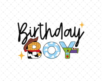 Toy Story Birthday Boy SVG, Sheriff Woody, Buzz Lightyear PNG (Digital Download)