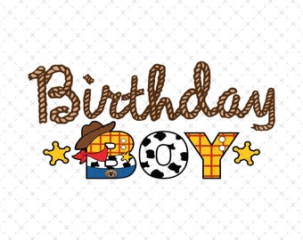 Birthday Boy Svg,Toy Story Birthday, Toy Story Birthday Boy, Sheriff Woody Birthday, Buzz Lightyear Png, Toy Story Character, Toy Story Png