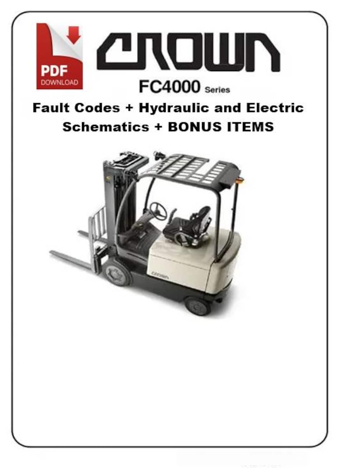Crown FC4000 4-wheel Electric Forklift Fault Codes + Hyd. and Elec ...