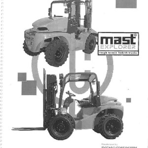 May include: A black and white maintenance manual for Mast Explorer rough terrain forklift trucks. The manual features images of two forklifts, one with a raised mast and the other with a lowered mast.