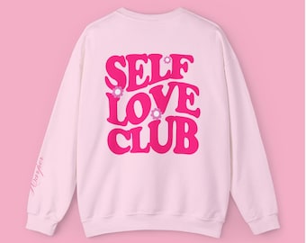 Self Love Club, Bluza unisex z okrągłym dekoltem, Prezent walentynkowy dla najlepszej przyjaciółki, Bluza z nadrukiem, Dopasowany strój dla najlepszych przyjaciółek, Prezent walentynkowy dla niej