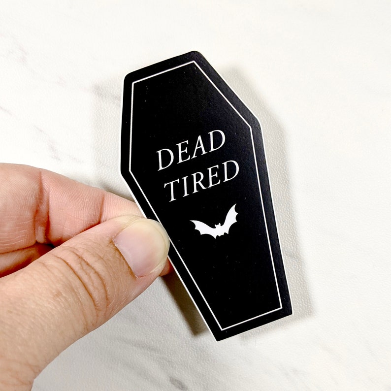 Coffin Sticker Dead Tired Water bottle Laptop Waterproof Vinyl Halloween Horror Goth image 1