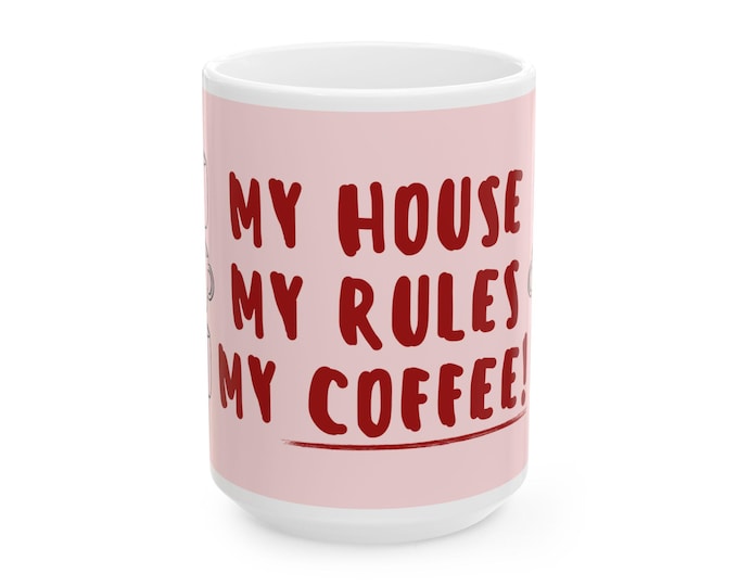 Featured listing image: My House, My Rules Ceramic Mug - Perfect Gift for Coffee Lovers, Funny Tea Cup, Home Decor, Housewarming Present, Unique Gift Idea
