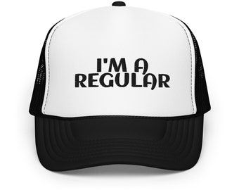 I'M A REGULAR Trucker Hat