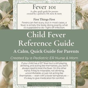 May include: A rectangular informational card titled Fever 101 and Child Fever Reference Guide. The text provides guidance for parents on managing fevers, noting it was created by a pediatric ER nurse and mom. It includes educational disclaimers.