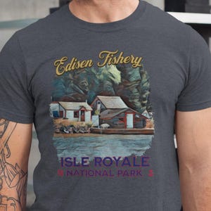 Isle Royale National Park Shirt, Edisen Fishery, Outdoor Adventure Tee, Nature Lover Gift, Family Vacation Shirt, Hiking, Camping