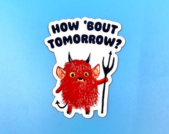 How Bout Tomorrow Lil Devil demon heck Vinyl magnet