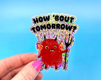How Bout Tomorrow Lil Devil demon heck Glitter Vinyl sticker