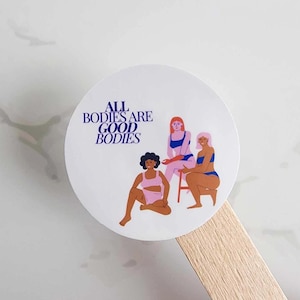 All Bodies Are Good Bodies Sticker, Body Positivity Vinyl Decal, Self-Love Acceptance Laptop Journal Decor, Empowering Affirmation Sticker