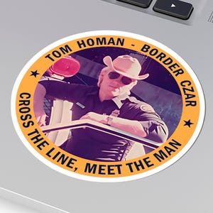 Tom Homan Border Czar Patriotic Kiss-Cut Stickers for Collectors and Patriots - Strong Immigration Enforcement, Border Patrol Memorial
