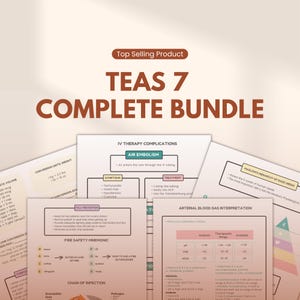May include: A bundle of educational materials for the TEAS 7 exam, featuring various study guides and diagrams. The documents cover topics like IV therapy complications, arterial blood gas interpretation, and fire safety mnemonics. The title "TEAS 7 COMPLETE BUNDLE" is displayed.