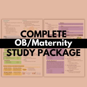 May include: A pink and white study guide for OB/Maternity with the title "Complete OB/Maternity Study Package" in black text. The guide includes information on fetal position, terms, and nutritional needs.