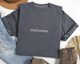 Komfort Farben Müde Mama Shirt, Müde Mamas Club Shirt, Mama Leben Shirt, lustiges Mama Shirt, Muttertag Shirt, Mama Wertschätzung Shirt