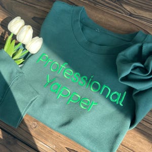 Professional Yapper Embroidered Sweatshirt, Custom Crewneck, Girly Shirt, Sarcasm Sweatshirt, Funny Y2K Meme Shirt, Gift Ideas for Her