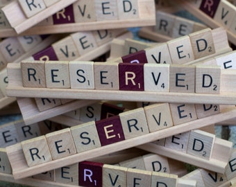 RESERVED Scrabble Letters Sign RECYCLED