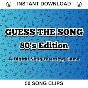 May include: A blue and green background with musical notes. The text "GUESS THE SONG 80's Edition" is in black bold letters. Below the text is "A Digital Song Guessing Game". At the bottom of the image is "50 SONG CLIPS".