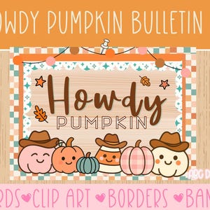 Pode incluir: Um kit de quadro de avisos com o texto "HOWDY PUMPKIN BULLETIN KIT" em laranja. O design principal apresenta abóboras de desenho animado usando chapéus de cowboy. As palavras "Howdy Pumpkin" estão em uma fonte marrom rústica. A parte inferior da imagem tem as palavras "WORDS CLIP ART BORDERS BANNER".