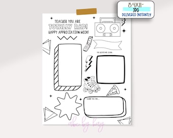 May include: Black and white printable coloring page with the text "Teacher you are totally rad! Happy Appreciation Week!" and various retro-themed illustrations, including a boombox, roller skates, a star, a pizza slice, and a cell phone.
