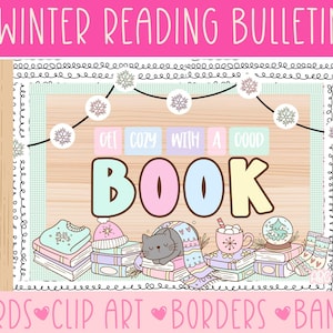 May include: A winter-themed bulletin board with the text "Winter Reading Bulletin." The design includes a banner with snowflakes, the phrase "Get Cozy With A Good Book," and illustrations of books, a cat, and winter accessories.