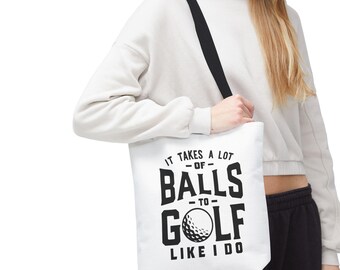 It Takes A Lot Of Balls Pun Golf Canvas Tote Bag - Funny Reusable Eco-Friendly Carryall, Shoulder Bag, Shopping Bag, Beach Tote, Grocery Bag